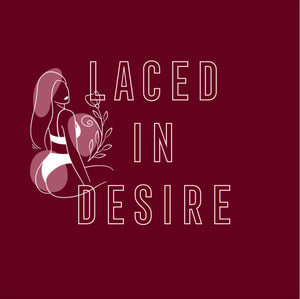 Laced in Desire